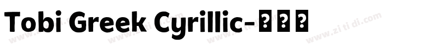 Tobi Greek Cyrillic字体转换 Tobi Greek Cyrillic字体转换